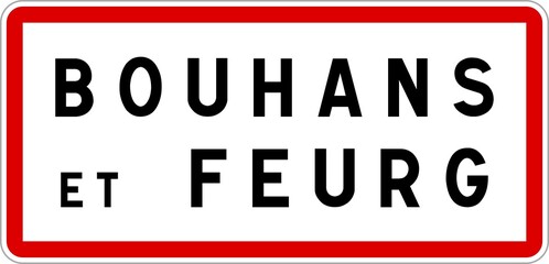 Panneau entrée ville agglomération Bouhans-et-Feurg / Town entrance sign Bouhans-et-Feurg