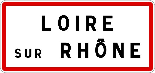 Panneau entrée ville agglomération Loire-sur-Rhône / Town entrance sign Loire-sur-Rhône