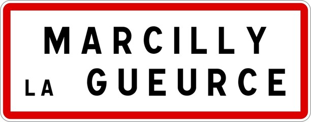 Fototapeta premium Panneau entrée ville agglomération Marcilly-la-Gueurce / Town entrance sign Marcilly-la-Gueurce