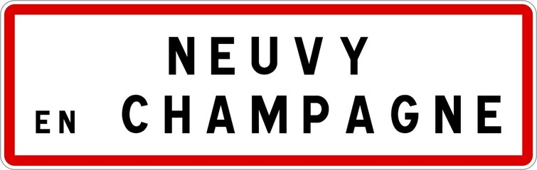 Obraz premium Panneau entrée ville agglomération Neuvy-en-Champagne / Town entrance sign Neuvy-en-Champagne