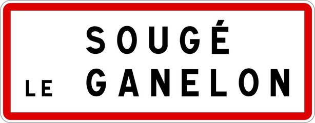 Panneau entrée ville agglomération Sougé-le-Ganelon / Town entrance sign Sougé-le-Ganelon