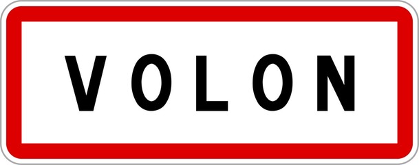 Panneau entrée ville agglomération Volon / Town entrance sign Volon