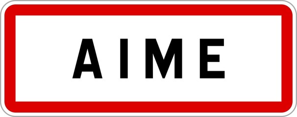 Panneau entrée ville agglomération Aime / Town entrance sign Aime
