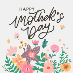 Happy Mothers Day lettering. Handmade calligraphy vector illustration. Mother's day card with flowers