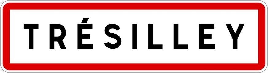 Panneau entr&eacute;e ville agglom&eacute;ration Tr&eacute;silley / Town entrance sign Tr&eacute;silley