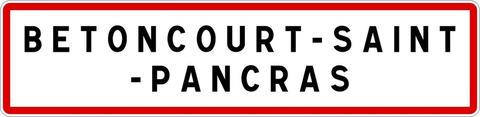Panneau entrée ville agglomération Betoncourt-Saint-Pancras / Town entrance sign Betoncourt-Saint-Pancras