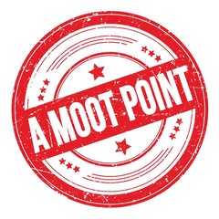 A MOOT POINT text on red round grungy stamp. - obrazy, fototapety, plakaty