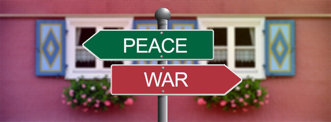 Peace and War sign in the street
