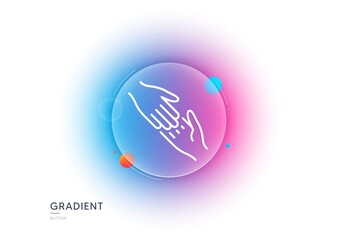 Helping hand line icon. Gradient blur button with glassmorphism. Give gesture sign. Charity palm symbol. Transparent glass design. Helping hand line icon. Vector