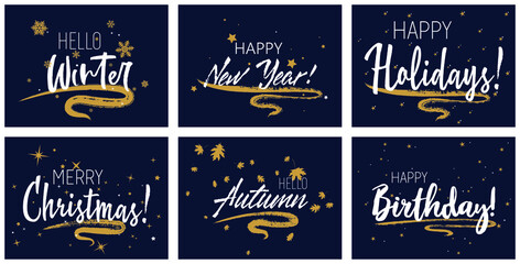 Hello Winter, Happy New Year, Happy Holidays, Merry Christmas, Hello Autumn, Happy Birthday card templates vector collection. Holiday banners design with gold star sparkles handwritten lettering 