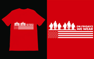 Fototapeta premium On Friday We Wear RED T-Shirt Vector Design, We wear Remember Everyone Deployed Shirt, American Flag USA Veteran T-shirt, American Flag Military Shirt. 