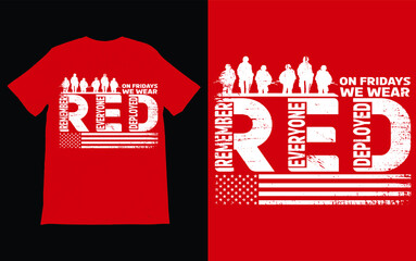 On Friday We Wear RED T-Shirt Vector Design, We wear Remember Everyone Deployed Shirt, American Flag USA Veteran T-shirt, American Flag Military Shirt. 