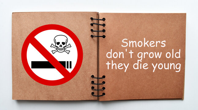 Smokers don't grow old, they die young. Inspirational and motivational quote. Stop smoking concept.