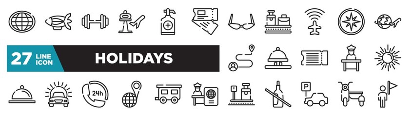 set of holidays icons in outline style. thin line web icons such as earth globe, airplane flight ticket, airport flight info, hotel bell ringing, car in front of the sun, house trailer, sidecar