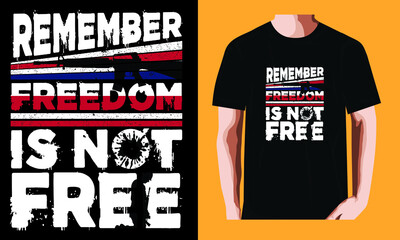 Remember Freedom is not free| Memorial Day T-shirt Design