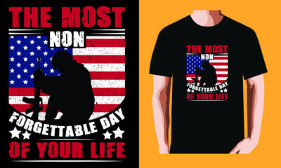 The most non forgettable day of your life| Memorial Day T-shirt Design