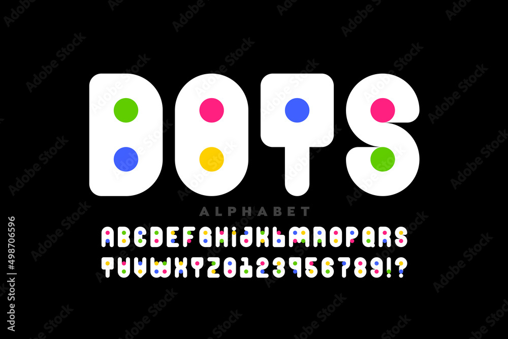 Fototapete playful style font design with colorful dots inside, game alphabet letters and numbers vector illust