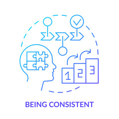 Being consistent blue gradient concept icon. Logical and rational. Impression management technique abstract idea thin line illustration. Isolated outline drawing. Myriad Pro-Bold font used
