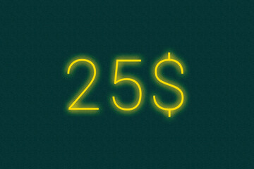 25$ dollar logo. twenty-five dollar neon sign. Number twenty-five on green background. 2d image