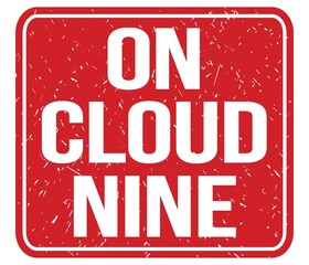 ON CLOUD NINE, text written on red stamp sign