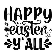 Happy Easter Shirt, Bunny Shirt, Cutest Bunny Shirt, Easter Shirt Print Template, Easter Vector Clipart, Easter SVG T-shirt Designs for Sale, Easter SVG Bundle, Easter SVG, Easter Vector