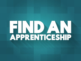 Find an Apprenticeship text concept for presentations and reports