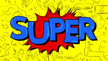 Super. Word written with Children's font in cartoon style.