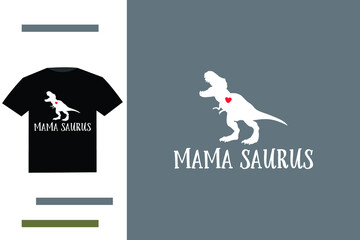 Mama Saurus t shirt design