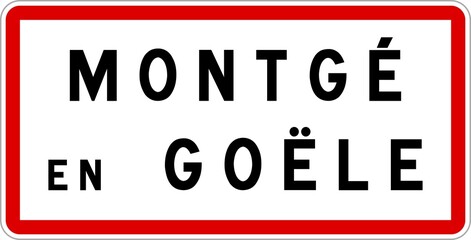 Panneau entrée ville agglomération Montgé-en-Goële / Town entrance sign Montgé-en-Goële