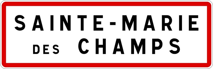 Panneau entrée ville agglomération Sainte-Marie-des-Champs / Town entrance sign Sainte-Marie-des-Champs