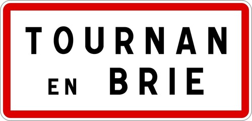 Panneau entrée ville agglomération Tournan-en-Brie / Town entrance sign Tournan-en-Brie