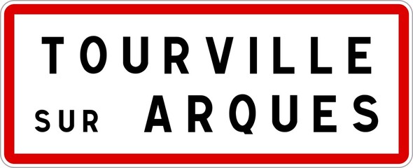 Panneau entrée ville agglomération Tourville-sur-Arques / Town entrance sign Tourville-sur-Arques