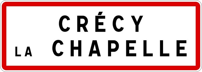 Panneau entrée ville agglomération Crécy-la-Chapelle / Town entrance sign Crécy-la-Chapelle