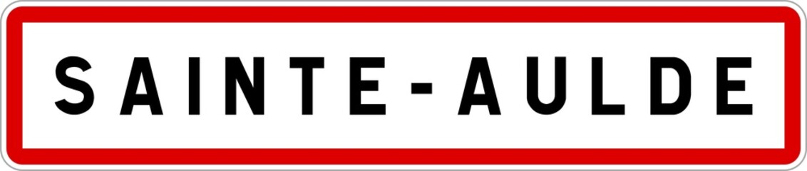 Panneau entrée ville agglomération Sainte-Aulde / Town entrance sign Sainte-Aulde