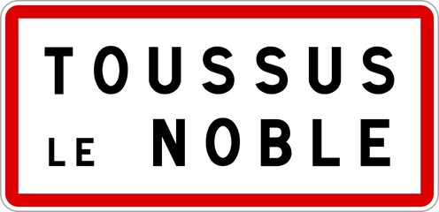 Fototapeta premium Panneau entrée ville agglomération Toussus-le-Noble / Town entrance sign Toussus-le-Noble