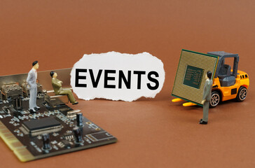 On a brown background, a loader, a processor, a microcircuit, figures of people and paper with the inscription - Events