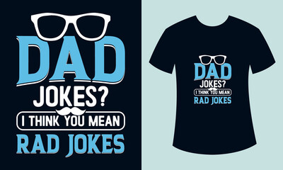 Dad jokes t-shirt design, dad jokes fathers day t-shirt design, fathers day quotes t-shirt
