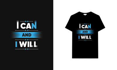 I can and I will typography t-shirt | Black t-shirt design | typography t-shirt saying phrase quotes T-shirt.