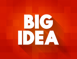 Big Idea - core concepts, principles and processes that should serve as the focal point of curricula, instruction, and assessment, text concept background