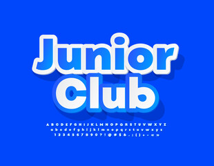 Vector bright Logo Junior Club. Sticker style Font. Artistic Alphabet Letters and Numbers set