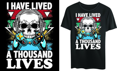 
I have lived a thousand lives typography t-shirt design, vintage, gaming
