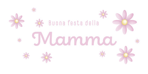 Italian text : Buona festa della Mamma, with pink flowers on a white background