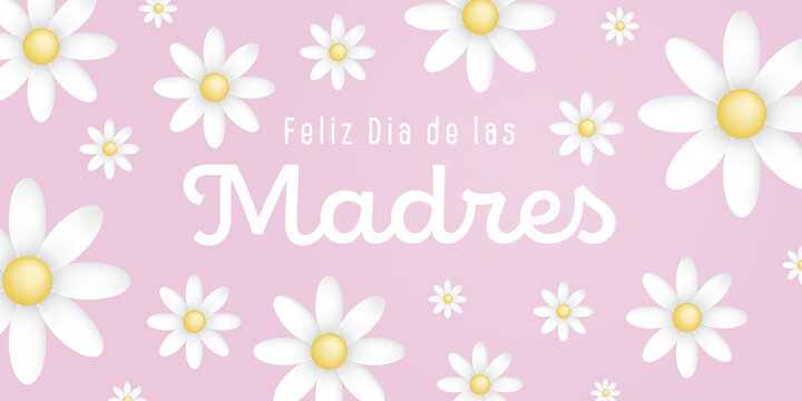 Spanish text : Feliz dia de las madres, with many white flowers on a pink background