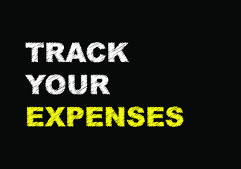 Track your expenses words writing on chalkboard. 