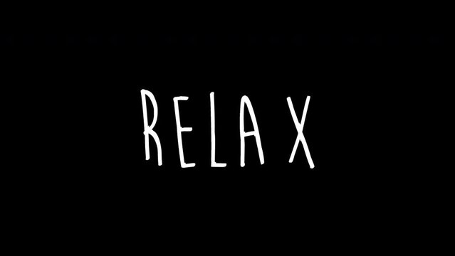 relax word - Hand drawn animated wiggle . Two color - black and white. 2d typographic doodle animation. High resolution 4K.