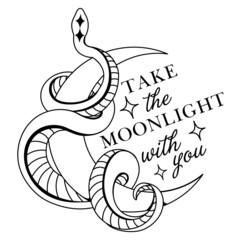 Fototapeta premium Sacred Celestial graphic moon, snake and inspirational quote. Tattoo silhouette graphic. Astrology witchy line art isolated on white background. Boho esoteric serpent symbol for poster print, tee