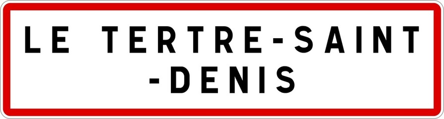Panneau entrée ville agglomération Le Tertre-Saint-Denis / Town entrance sign Le Tertre-Saint-Denis