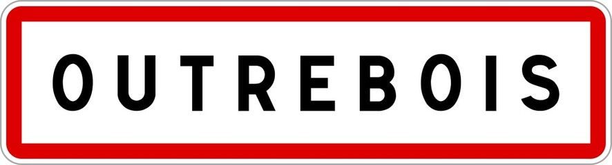 Panneau entrée ville agglomération Outrebois / Town entrance sign Outrebois