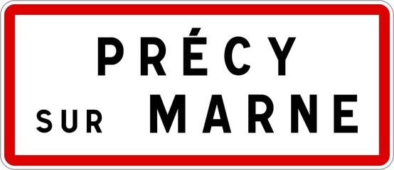 Panneau entrée ville agglomération Précy-sur-Marne / Town entrance sign Précy-sur-Marne