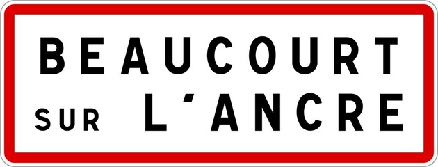 Panneau entrée ville agglomération Beaucourt-sur-l'Ancre / Town entrance sign Beaucourt-sur-l'Ancre